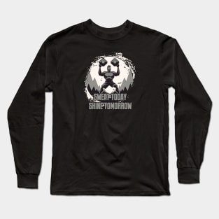 Sweat Today, Shine Tomorrow Long Sleeve T-Shirt